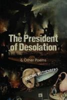 Portada de The President of Desolation & Other Poems