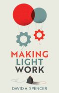 Portada de Making Light Work: An End to Toil in the Twenty-First Century