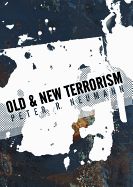 Portada de Old and New Terrorism: Late Modernity, Globalization and the Transformation of Political Violence