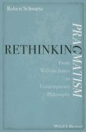 Portada de Rethinking Pragmatism: From William James to Contemporary Philosophy