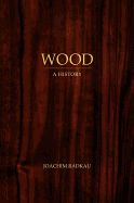 Portada de Wood: A History