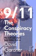 Portada de 9/11 the Conspiracy Theories: The Truth and What's Been Hidden from Us