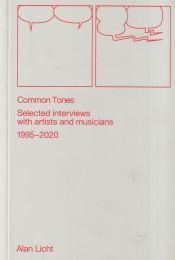 Portada de Common Tones: Selected Interviews with Artists and Musicians 1995-2020