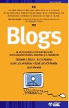 BLOGS: La conversación en Internet que está revolucionando medios, empresas y a ciudadanos