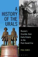 Portada de A History of the Urals: Russia's Crucible from Early Empire to the Post-Soviet Era