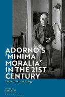 Portada de Adorno's 'Minima Moralia' in the 21st Century: Fascism, Work, and Ecology