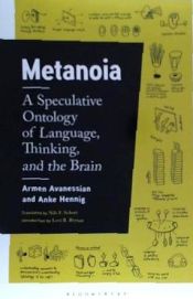 Portada de Metanoia: A Speculative Ontology of Language, Thinking, and the Brain