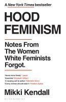 Portada de HOOD FEMINISM - NOTES FROM THE WOMEN WHITE FEMINISTS FORGOT
