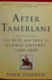 Portada de After Tamerlane: The Rise and Fall of Global Empires, 1400-2000