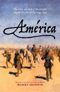 Portada de América: The Epic Story of Spanish North America, 1493-1898