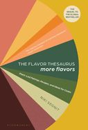 Portada de The Flavor Thesaurus: More Flavors: Plant-Led Pairings, Recipes, and Ideas for Cooks