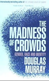 Portada de The Madness of Crowds: Gender, Race and Identity
