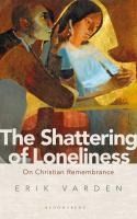 Portada de The Shattering of Loneliness: On Christian Remembrance