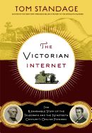 Portada de The Victorian Internet: The Remarkable Story of the Telegraph and the Nineteenth Century's On-Line Pioneers