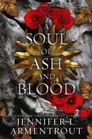 Portada de A Soul of Ash and Blood: A Blood and Ash Novel