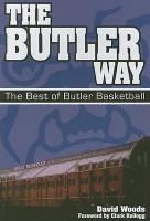 Portada de The Butler Way: The Best of Butler Basketball
