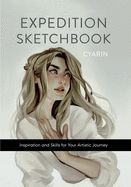 Portada de Expedition Sketchbook: Inspiration and Skills for Your Artistic Journey