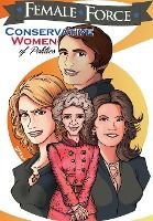 Portada de Female Force: Conservative Women of Politics: Ayn Rand, Nancy Reagan, Laura Ingraham and Michele Bachmann