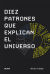 Portada de Diez patrones que explican el universo, de Brian Clegg