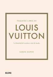 Portada de Pequeño libro de Louis Vuitton: La historia de la icónica casa de moda