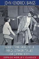 Portada de Bikey the Skicycle and Other Tales of Jimmieboy (Esprios Classics)