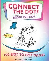 Portada de CONNECT THE DOTS for Kids Ages 4-8 - 100 Dot to Dot Puzzles: A Fun Book Filled with Cute Animals, Cars, Spaceships, Airplanes, Fruits, Flowers