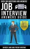 The Complete Interview Answer Guide.pdf JOB INTERVIEW ANSWERS GUIDE: THE LAST COMPLETE GUIDE TO A WINNING ...