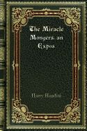 Portada de The Miracle Mongers. an Expos