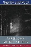 Portada de Three John Silence Stories (Esprios Classics)