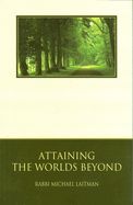 Portada de Attaining the Worlds Beyond: A Guide to Spiritual Discovery