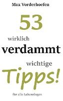 Portada de 53 wirklich verdammt wichtige Tipps! fur alle Lebe