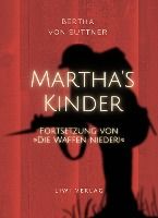 Portada de Bertha von Suttner: Martha's Kinder. Fortsetzung v