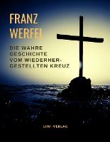 Portada de Die wahre Geschichte vom wiederhergestellten Kreuz