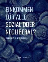 Portada de Einkommen fur alle - sozial oder neoliberal? Die I