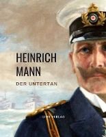 Portada de Heinrich Mann: Der Untertan. Vollstandige Neuausga