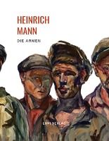 Portada de Heinrich Mann: Die Armen. Vollstandige Neuausgabe