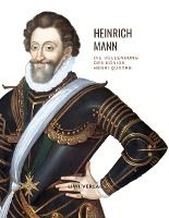 Portada de Heinrich Mann: Die Vollendung des Konigs Henri Qua