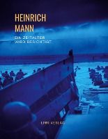 Portada de Heinrich Mann: Ein Zeitalter wird besichtigt. Voll