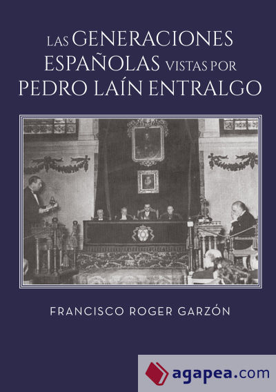 Las Generaciones Españolas vistas por Pedro Laín Entralgo