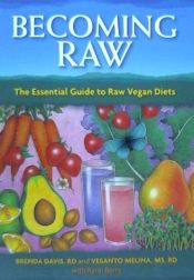 Portada de Becoming Raw: The Essential Guide to Raw Vegan Diets