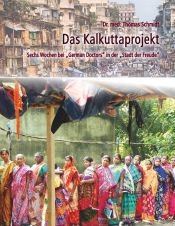 Portada de Das Kalkuttaprojekt: Sechs Wochen bei "German Doctors" in der "Stadt der Freude"