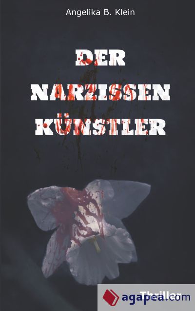 Der Narzissenkünstler: Thriller