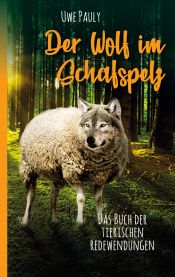 Portada de Der Wolf im Schafspelz: Das Buch der tierischen Redewendungen