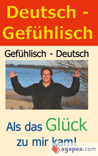 Deutsch - Gefühlisch / Gefühlisch - Deutsch