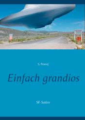 Portada de Einfach grandios: SF-Satire