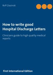 Portada de How to write good Hospital Discharge Letters