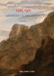 Portada de Karl Mays Ardistan und Dschinnistan II: Der Mir von Dschinnistan. Das Märchen von Sitara. Meine Werke. Merhameh