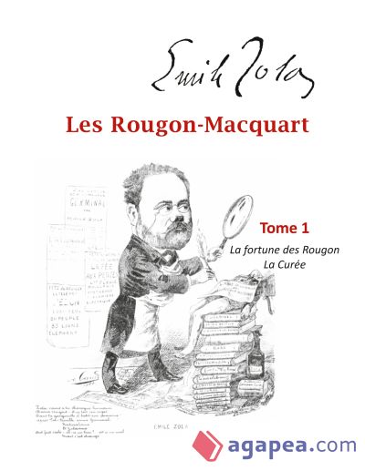 Les Rougon-Macquart: Tome 1 La Fortune des Rougon, La Curée