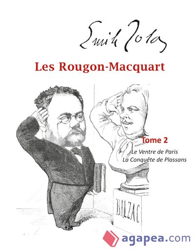 Les Rougon-Macquart: Tome 2 Le Ventre de Paris, La Conquête de Plassans