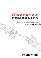 Portada de Liberated Companies: How To Create Vibrant Organizations In The Digital Age